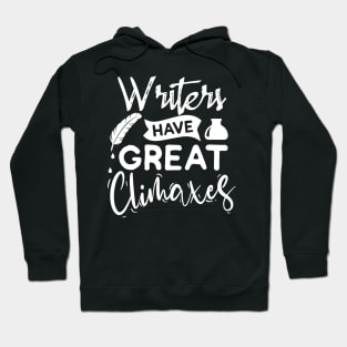 Writers have great climaxes Hoodie